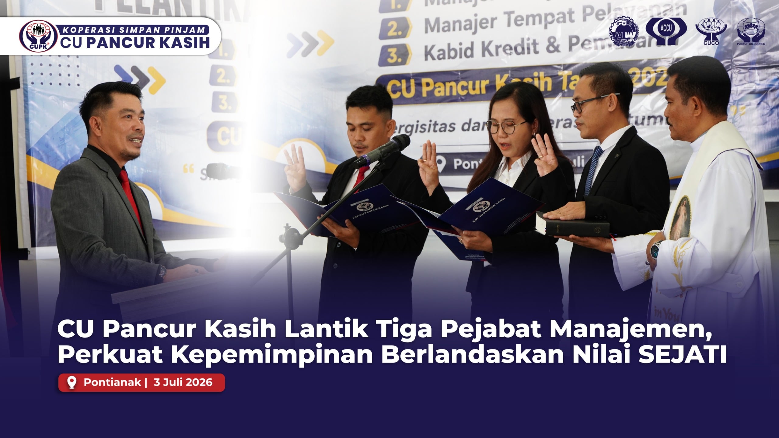 CU Pancur Kasih Lantik Tiga Pejabat Manajemen, Perkuat Kepemimpinan Berlandaskan Nilai SEJATI